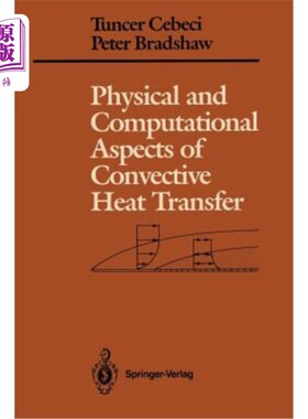 海外直订Physical and Computational Aspects of Convective Heat Transfer 对流换热的物理和计算方面