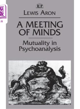 海外直订医药图书A Meeting of Minds: Mutuality in Psychoanalysis 心灵的相遇：精神分析中的相互性