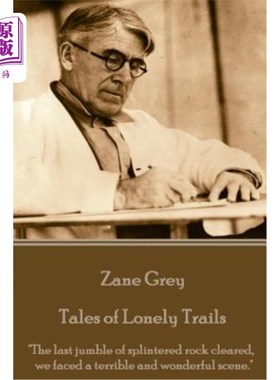 海外直订Zane Grey - Tales of Lonely Trails: 