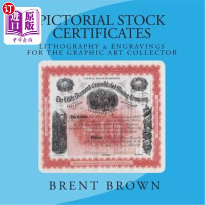 海外直订Pictorial Stock Certificates: Lithography & Engravings for the Graphic Art Colle 图片库存证书：平面艺术收藏