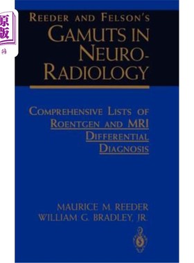 海外直订医药图书Reeder and Felson's Gamuts in Neuro-Radiology: Comprehensive Lists of Roentgen a Reeder和Fels