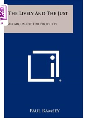 海外直订The Lively and the Just: An Argument for Propriety 活泼与公正：正当性之争