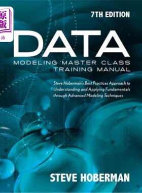 海外直订Data Modeling Master Class Training Manual 7th Edition: Steve Hoberman's Best Pr 数据建模大师班培训手册第7