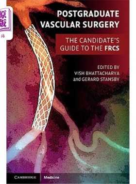 海外直订医药图书Postgraduate Vascular Surgery: The Candidate's Guide to the FRCS 研究生血管外科：候选人的FRC指南