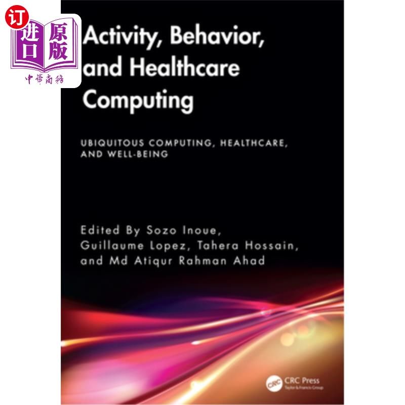 海外直订Activity, Behavior, and Healthcare Computing 活动、行为和医疗保健计算