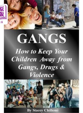 海外直订Gangs: How to Keep Your Children Away from Gangs, Drugs & Violence 帮派：如何让你的孩子远离帮派、毒品和暴力