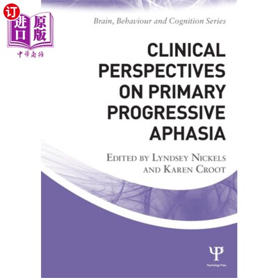 海外直订Clinical Perspectives on Primary Progressive Aph... 原发性进行性失语症的临床观察