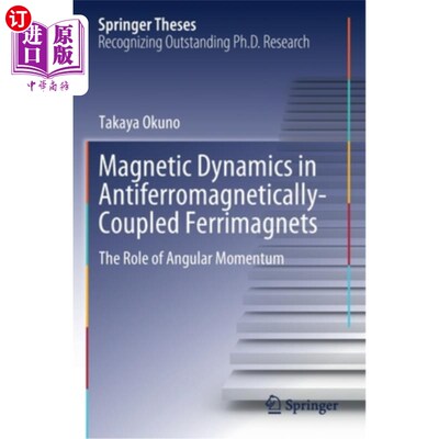 海外直订Magnetic Dynamics in Antiferromagnetically-Coupled Ferrimagnets: The Role of Ang 反铁磁耦合铁氧体中的磁动力学: