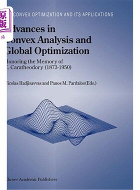 海外直订Advances in Convex Analysis and Global Optimization: Honoring the Memory of C. C 凸分析和全局优化的进展：纪