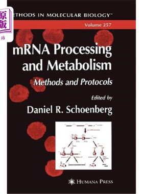 海外直订Mrna Processing and Metabolism: Methods and Protocols Mrna加工与代谢:方法与协议