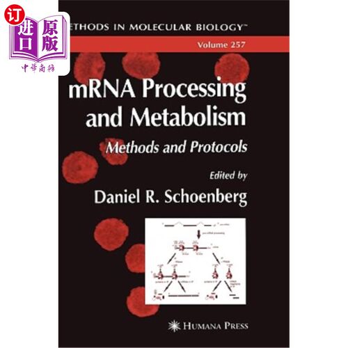 海外直订Mrna Processing and Metabolism: Methods and Protocols Mrna加工与代谢:方法与协议