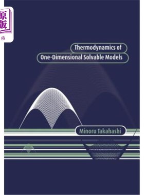 海外直订Thermodynamics of One-Dimensional Solvable Models 一维可解模型的热力学