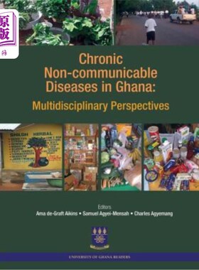 海外直订医药图书Chronic Non-Communicable Diseases in Ghana. Multidisciplinary Perspectives 加纳的慢性非传染性疾病。