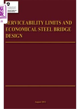 海外直订Serviceability Limits and Economical Steel Bridge Design 使用极限与经济钢桥设计