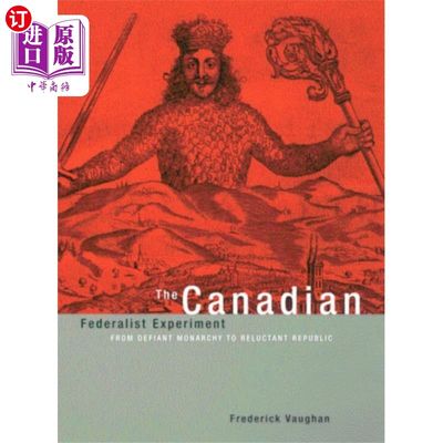 海外直订Canadian Federalist Experiment 加拿大联邦实验