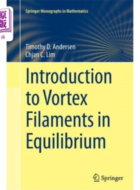 海外直订Introduction to Vortex Filaments in Equilibrium 平衡涡丝介绍