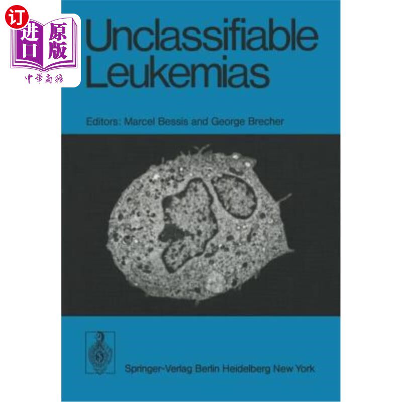 海外直订医药图书Unclassifiable Leukemias: Proceedings of a Symposium, Held on October 11 - 13, 1 难治性白血病：1974