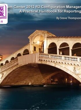 海外直订System Center 2012 R2 Configuration Manager: A Practical Handbook for Reporting System Cent