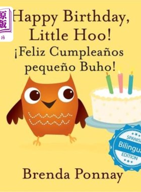 海外直订Happy Birthday Little Hoo / ?Feliz Cumplea?os peque?o Buho! 生日快乐，小胡/ ?生日快乐?的小?猫头鹰!