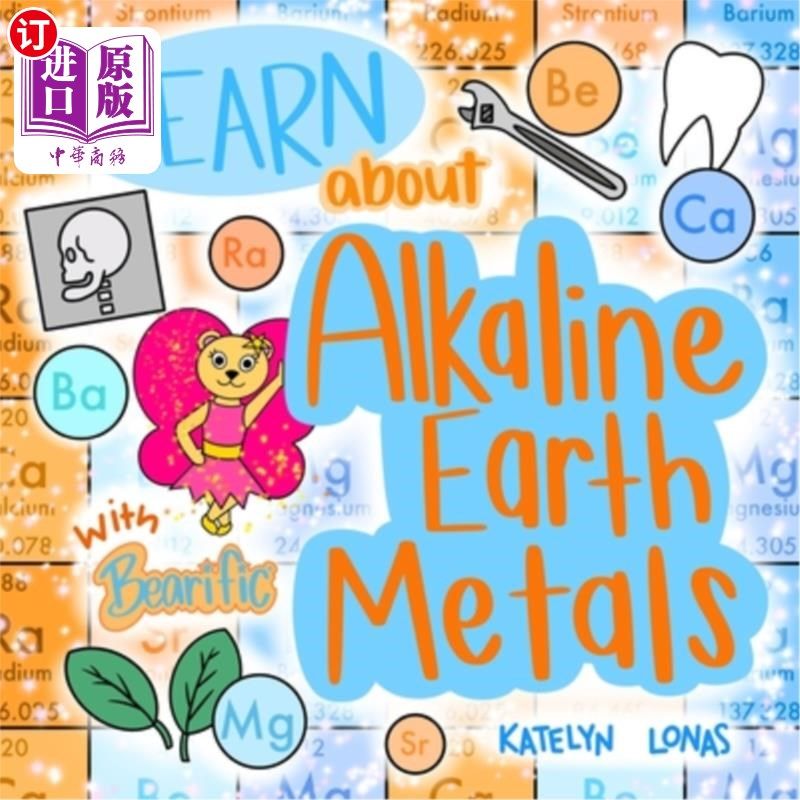 海外直订Learn about Alkaline Earth Metals with Bearific(R) 了解碱土金属与Bearific(R)