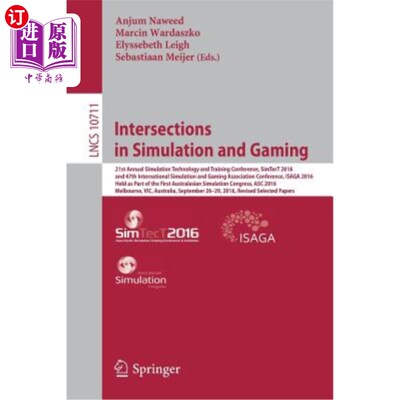 海外直订Intersections in Simulation and Gaming: 21st Annual Simulation Technology and Tr 模拟与游戏中的交叉点：第21