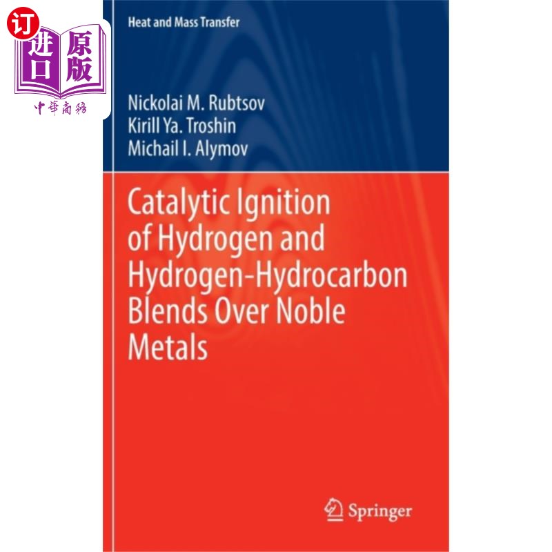 海外直订Catalytic Ignition of Hydrogen and Hydrogen-Hydr... 贵金属上氢和氢烃共混物的催化点火