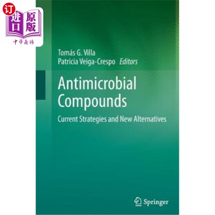 海外直订Antimicrobial Compounds: Current Strategies and New Alternatives 抗菌化合物:当前策略和新的替代品