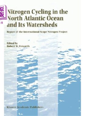海外直订Nitrogen Cycling in the North Atlantic Ocean and Its Watersheds: Report of the I 北大西洋及其流域的氮循环: