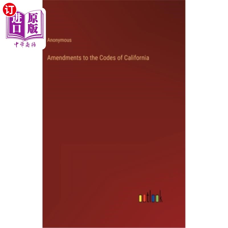 海外直订Amendments to the Codes of California 加州法典修正案