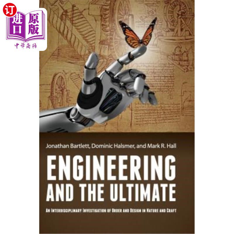 海外直订Engineering and the Ultimate: An Interdisciplinary Investigation of Order and De 工程与终极：自然与工艺中秩