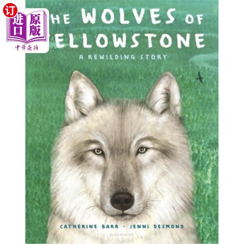 海外直订The Wolves of Yellowstone: A Rewilding Story 黄石公园的狼:一个野化的故事