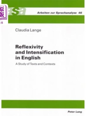 海外直订Reflexivity and Intensification in English: A Study of Texts and Contexts 英语中的反身性与强化:语篇与语境研