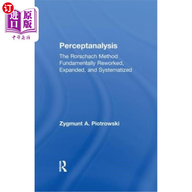 海外直订Perceptanalysis: The Rorschach Method Fundamentally Reworked, Expanded and Syste 感知分析:罗夏墨迹法从根本