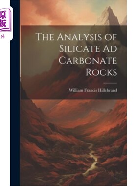 海外直订The Analysis of Silicate Ad Carbonate Rocks 硅酸盐和碳酸盐岩的分析