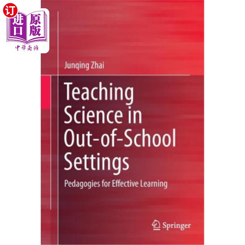海外直订Teaching Science in Out-Of-School Settings: Pedagogies for Effective Learning 校外科学教学：有效学习的教学法