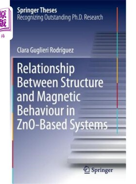 海外直订Relationship Between Structure and Magnetic Behaviour in Zno-Based Systems Zno基体系结构与磁性的关系