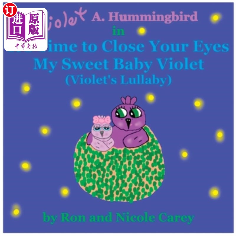 海外直订Violet A. Hummingbird in It's Time to Close Your Eyes My Sweet Baby Violet (Viol 《是时候闭上你的眼睛了，我