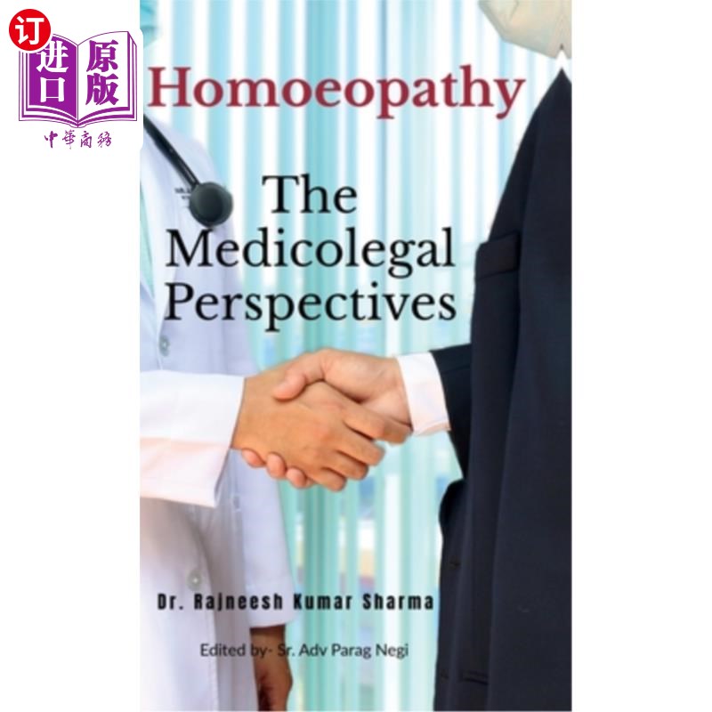 海外直订Homoeopathy- The Medicolegal Perspectives: Updated with Bhartiya Nyaya Sanhinta 顺势疗法-医学法律观点:更