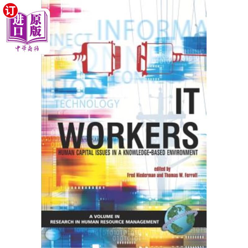 海外直订It Workers: Human Capital Issues in a Knowledge Based Environment (PB) It工作者:知识环境下的人力资本问题(