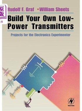 海外直订Build Your Own Low-Power Transmitters: Projects for the Electronics Experimenter 打造自己的低功耗发射机：电