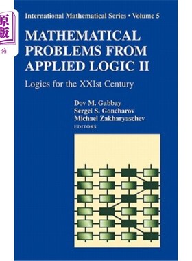 海外直订Mathematical Problems from Applied Logic II: Logics for the Xxist Century 应用逻辑的数学问题II：21世纪的逻辑