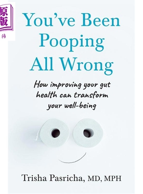 预售 你一直都拉错了 让排便变成一件愉快的事 英文原版 Youve Been Pooping Dr Trisha Pasricha【中商原版】