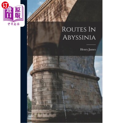 海外直订Routes In Abyssinia 阿比西尼亚的路线
