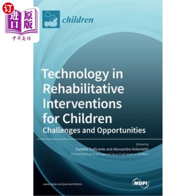 海外直订Technology in Rehabilitative Interventions for Children: Challenges and Opportun 儿童康复干预技术:挑战与机