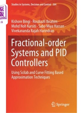 海外直订Fractional-Order Systems and Pid Controllers: Using Scilab and Curve Fitting Bas 分数阶系统和Pid控制器:使用