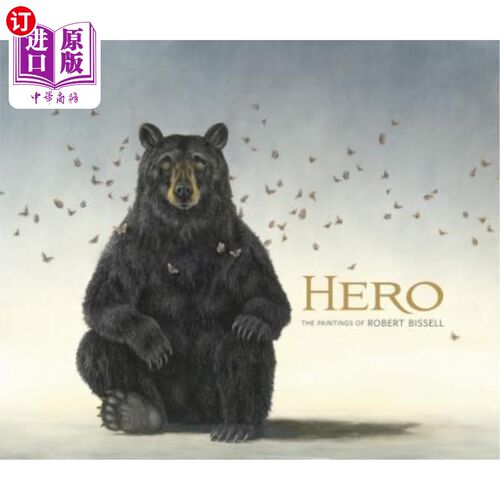 海外直订Hero: The Paintings of Robert Bissell 英雄:罗伯特·比斯尔的画作
