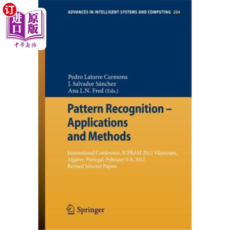 海外直订Pattern Recognition - Applications and Methods: International Conference, Icpram 模式识别——应用和方法:国
