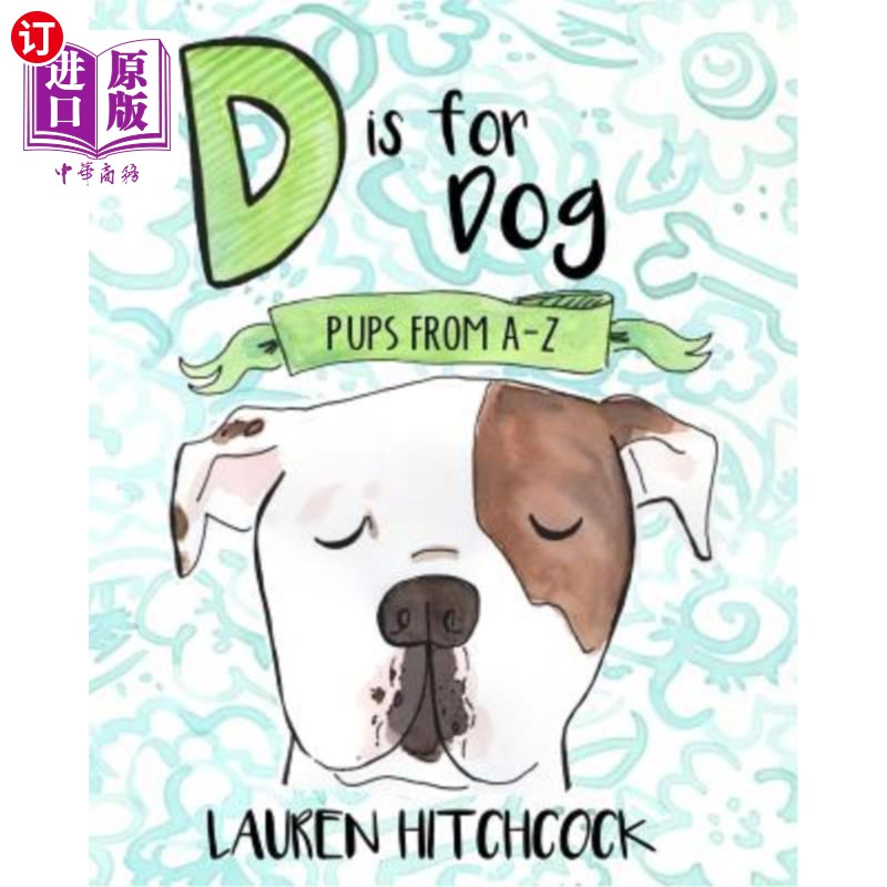 海外直订D is for Dog: Pups A-Z D是狗:小狗A-Z