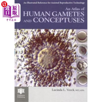 海外直订医药图书An Atlas of Human Gametes and Conceptuses: An Illustrated Reference for Assisted 人类配子和概念图集