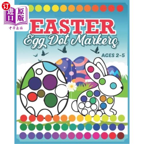 海外直订Easter Egg Dot Markers: Coloring Book For Kids & Toddlers 2-5 - Preschool Kinder 复活节彩蛋点标记：儿童和幼